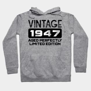 Birthday Gift Vintage 1947 Aged Perfectly Hoodie